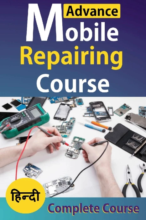 Course - CERTIFICATE IN ADVANCE MOBILE REPAIRING (CAMR)